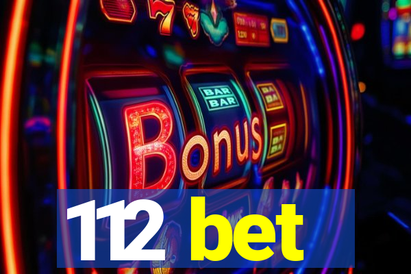 112 bet